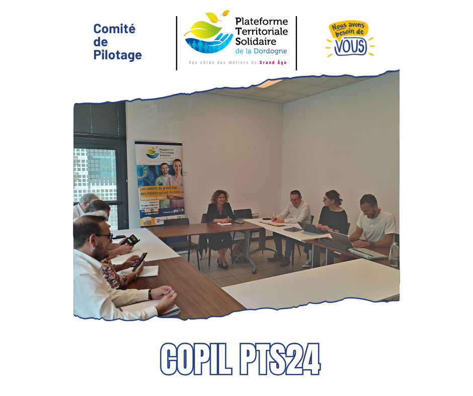 3ᵉ Comité de Pilotage de la PTS 24 à Sarlat-la-Canéda : bilan, perspectives et attractivité des métiers du Grand Âge